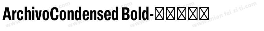 ArchivoCondensed Bold字体转换